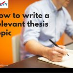 How to write a relevant thesis topic