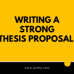 Writing a strong thesis proposal